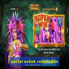 portal oclick resultados